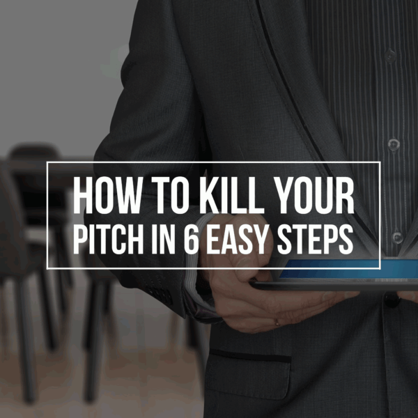 How-to-kill-your-pitch-in-6-easy-steps-fivenson-studios-website-design-graphic-design-and-digital-agency-1