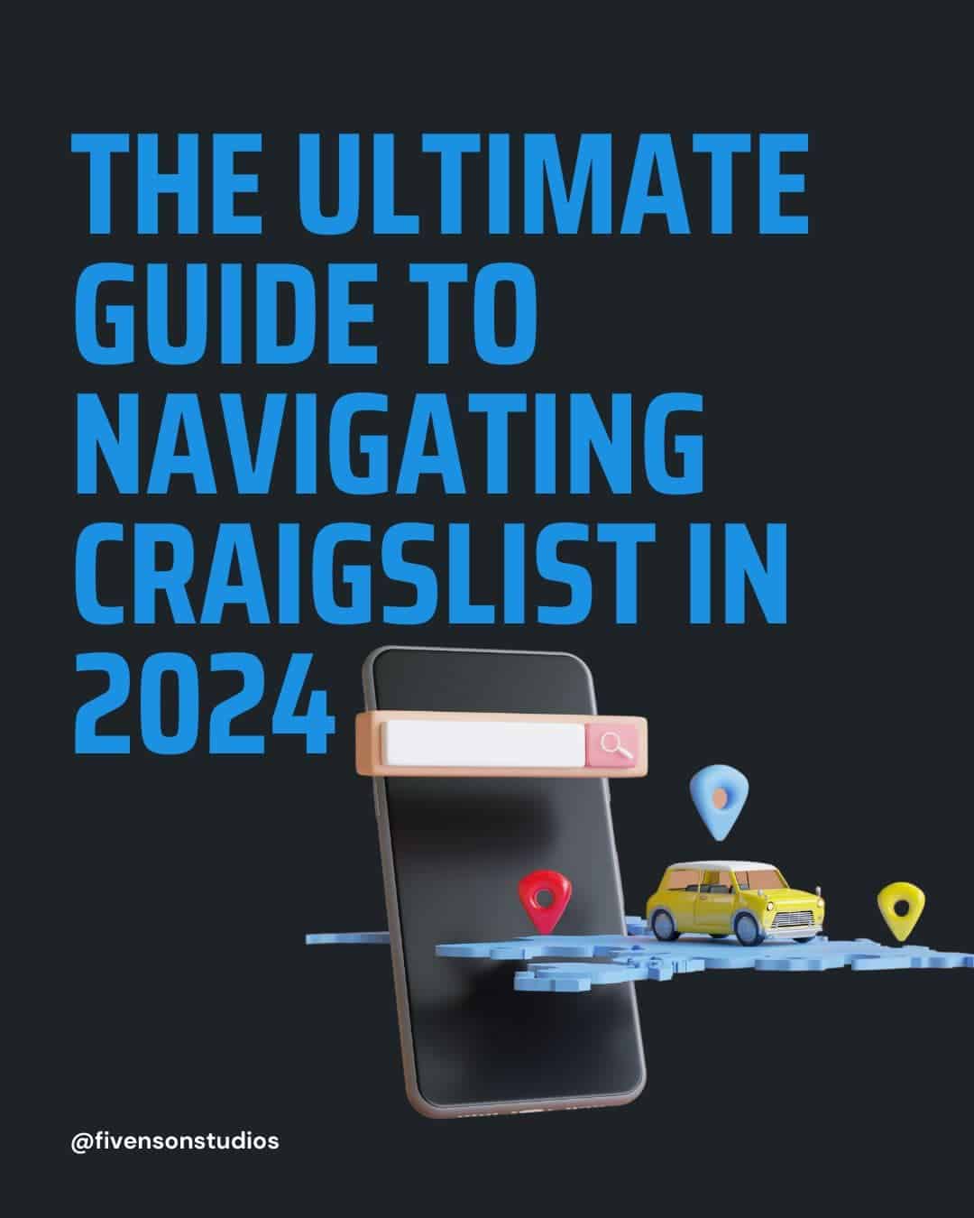 The Ultimate Guide to Navigating Craigslist in 2024-Fivenson Studios